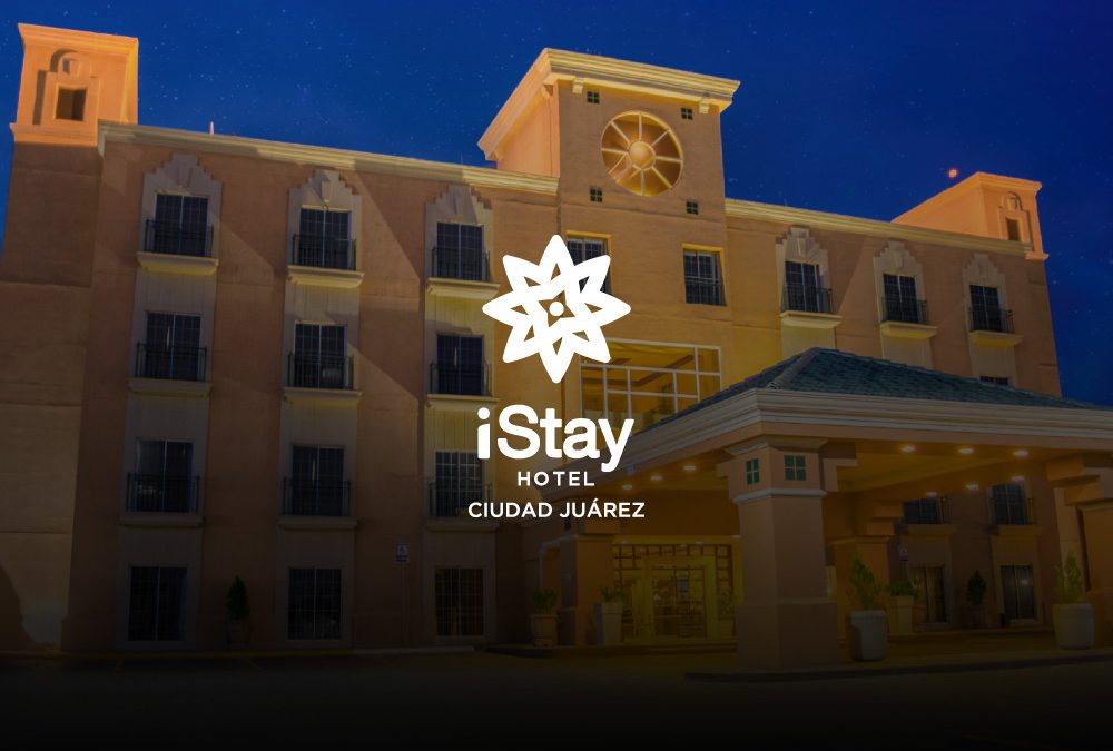 iStay Ciudad Juárez